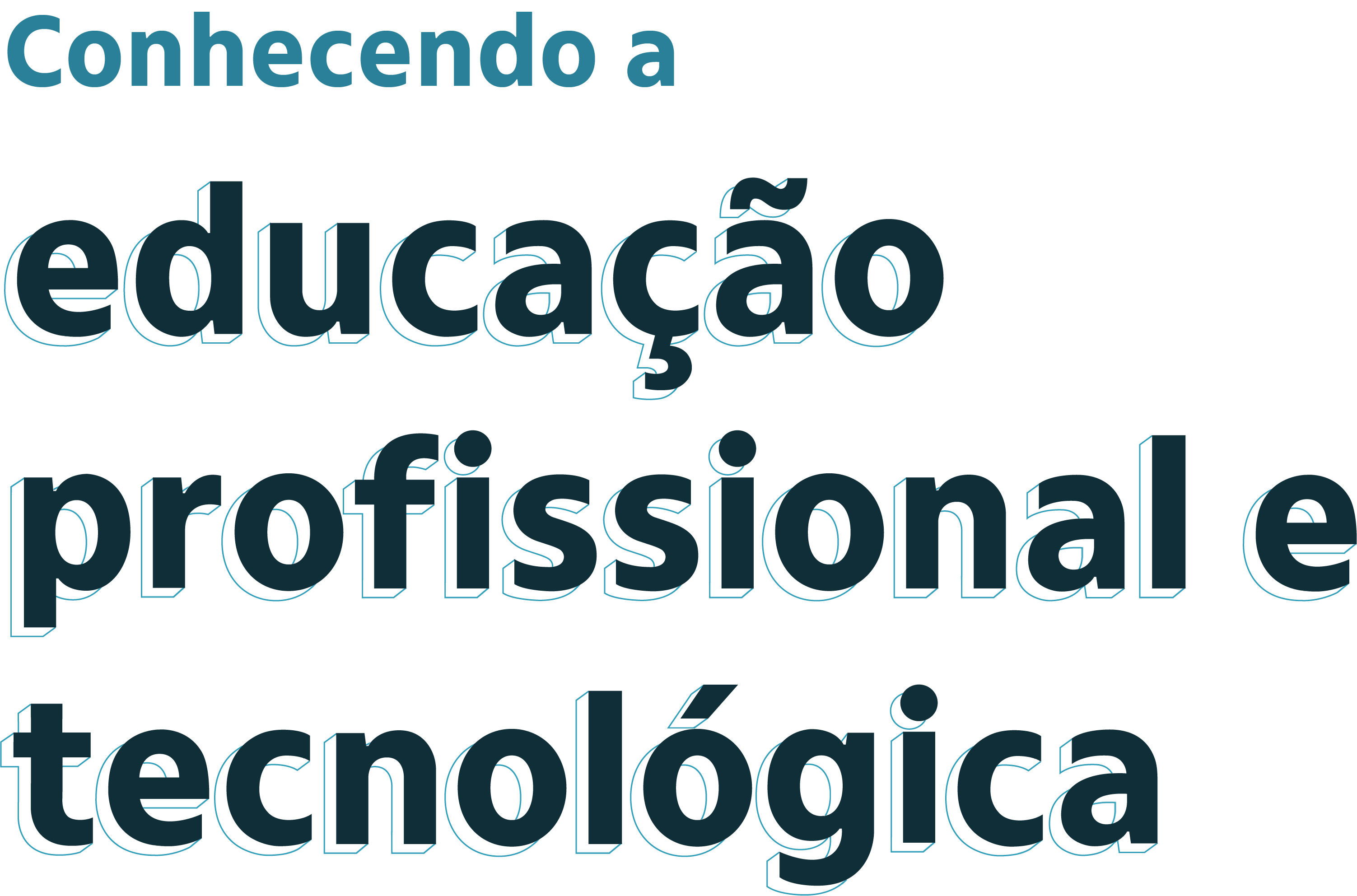 Conhecendo a Educação Profissional e Tecnológica